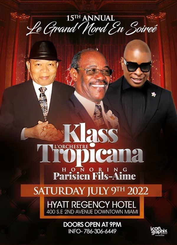 LE GRAND NORD EN SOIREE KLASS & L'ORCHESTRE TROPICANA HONORING PARISIEN FILS-AIME JULU 9TH, 2022 HYATT REGENCY HOTEL