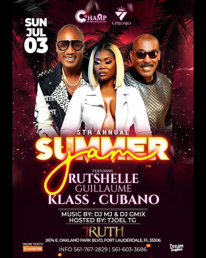 5TH ANNUAL SUMMER JAM RUTSHELLE & KLASS & CUBANO JULY 03, 2022 TRUTH