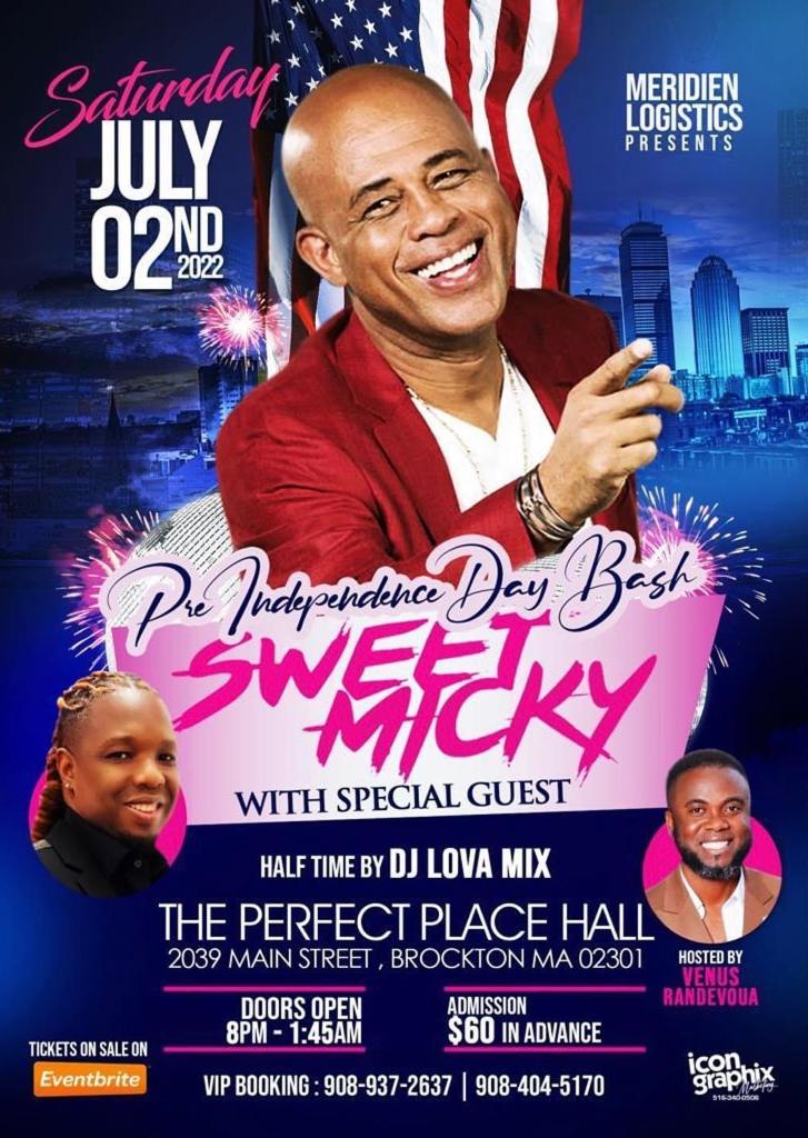 PRE INDEPENDENCE DAY BASH SWEET MICKY WITH SPECIAL GUEST JULY 2ND 2022 THE PERFECT PLACE HALL 8PM-1H45 AM