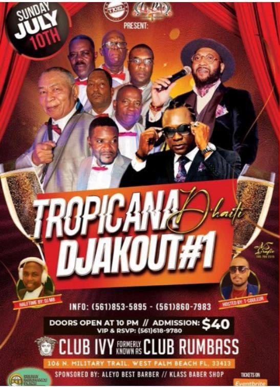 TROPICANA D'HAITI & DJAKOUT #1 JULY 10TH 2022 10 PM CLUB IVY